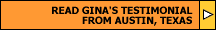 Read Gina's Testimonial